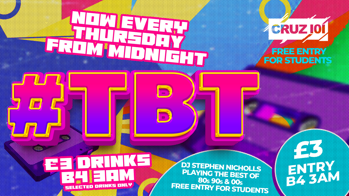 THROW BACK THURSDAY (£3 entry & £3 drinks* B4 3am)