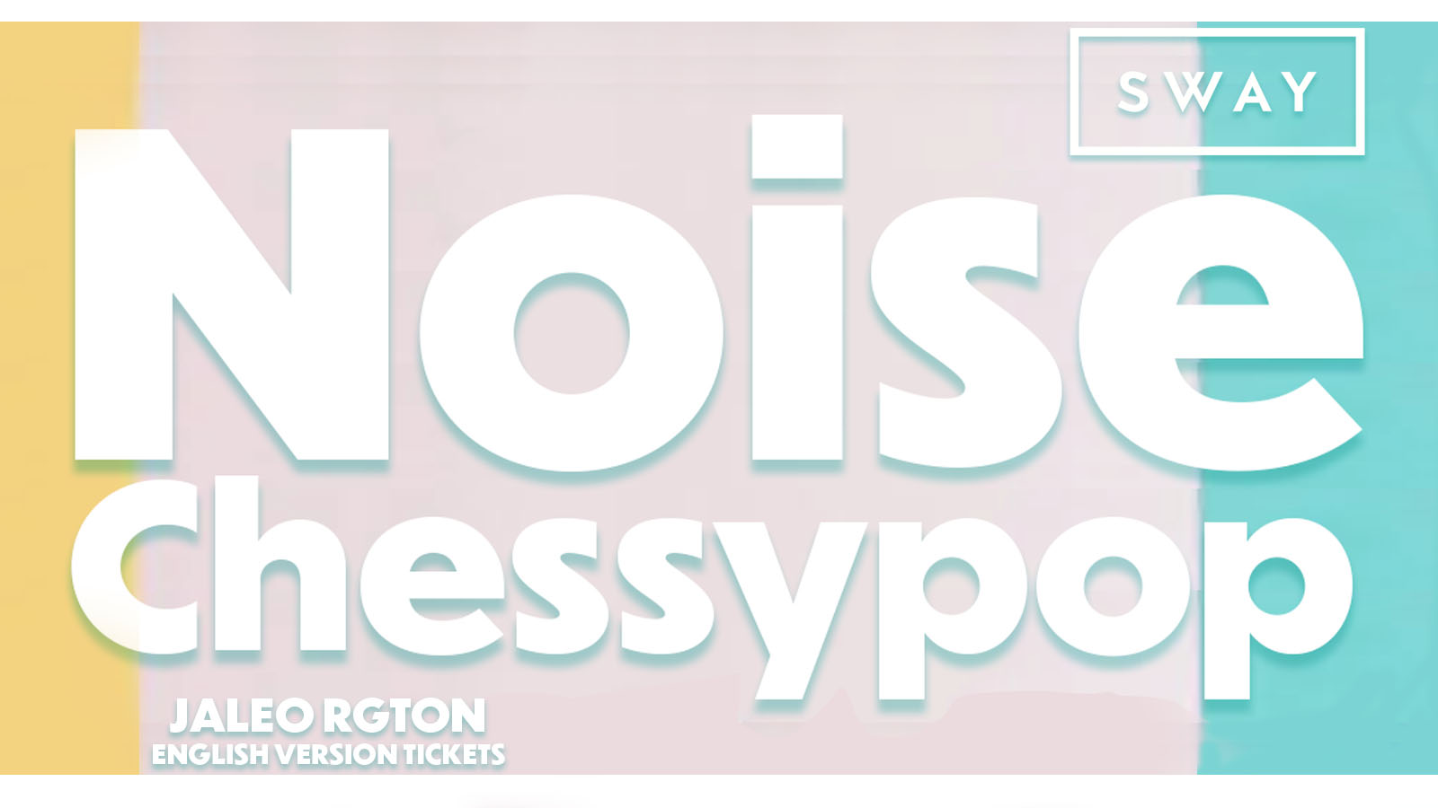 Noise ChessyPop @Sway Bar. FREE ENTRY.   Reggaeton & Chessy Pop Music | SWAY BAR. "Text in Spanish, English, Portuguese, French, Italian, and Hindi". Last entry 1AM. 140 FREE TICKETS!!!