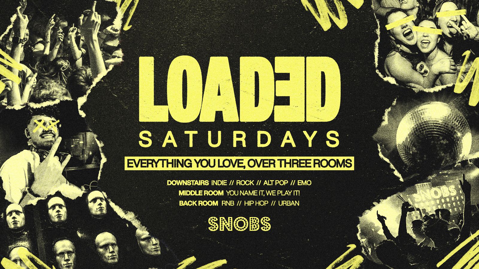 Loaded Saturdays @ Snobs - 18th April