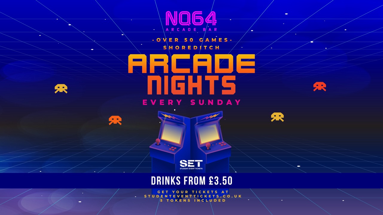 Arcade Nights @ NQ64 Shoreditch Sunday 22nd March