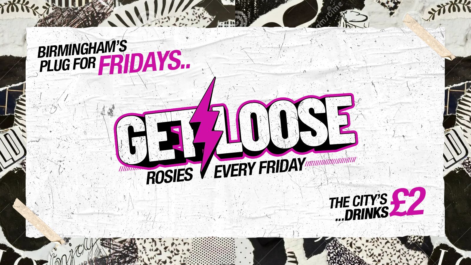 GET LOOSE FRIDAYS ROSIES BIRMINGHAM [£2 TICKETS]
