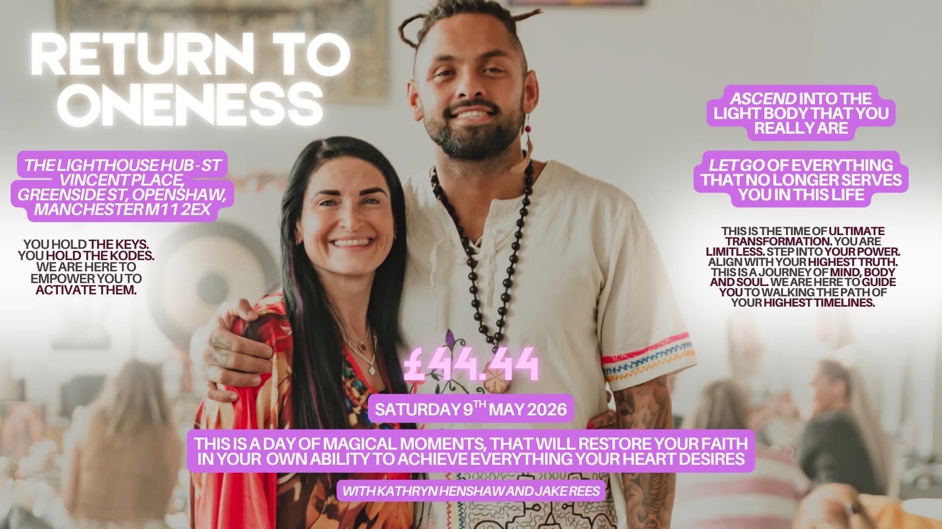 THE RETURN TO ONENESS (Saturday 8th May ) @ The Lighthouse Mcr 3PM