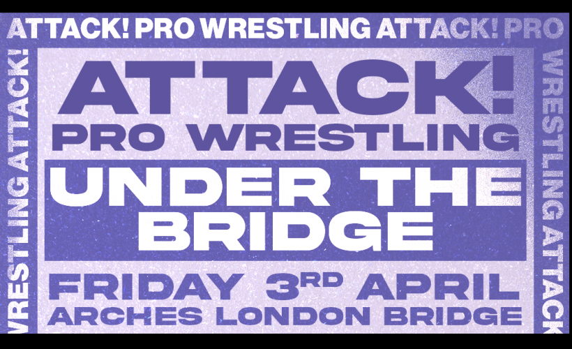 ATTACK! Pro Wrestling - Under The Bridge