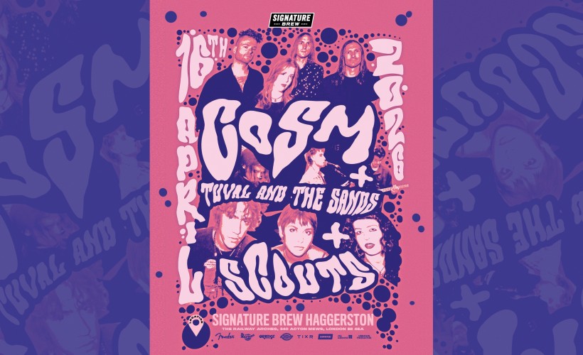 COSM + Tuval and the Sands + Scouts | London