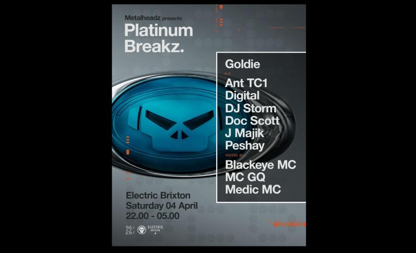 Metalheadz pres. Platinum Breakz: Goldie, Doc Scott, Peshay, DJ Storm + more