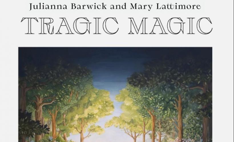 JULIANNA BARWICK & MARY LATTIMORE