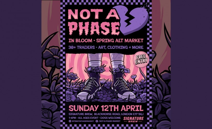 Not A Phase In Bloom - Spring Alt Market | London