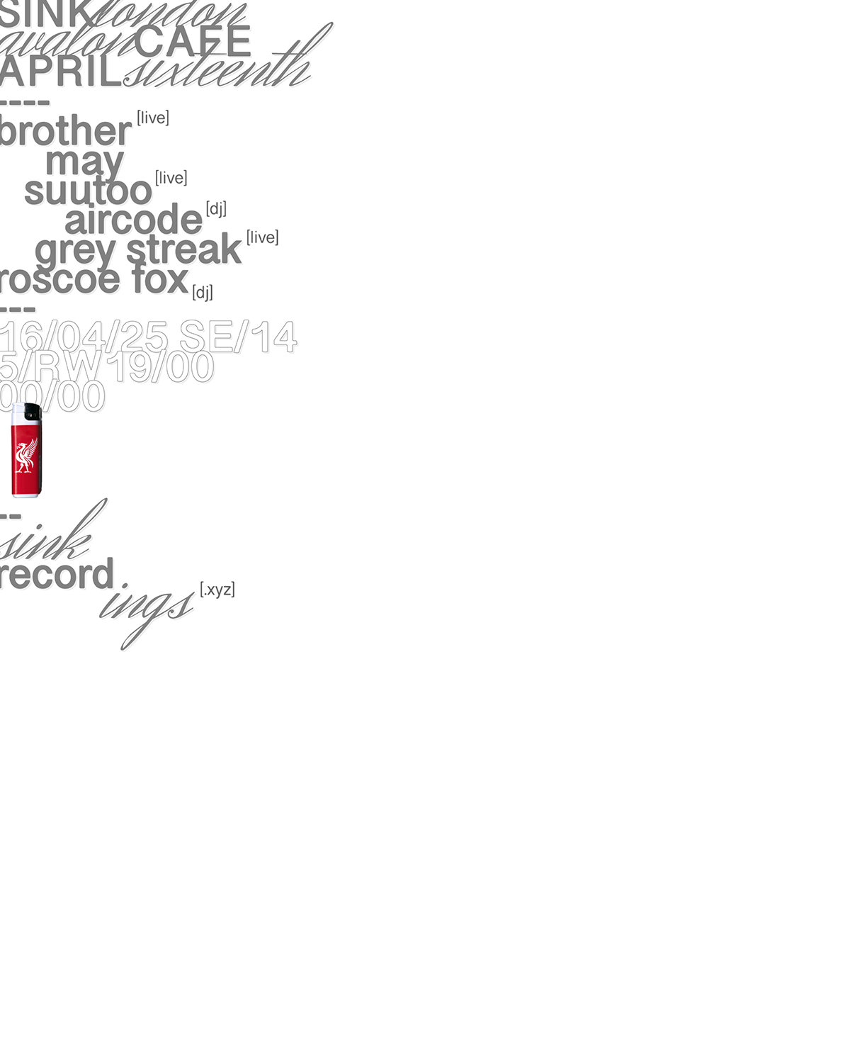 SINK LONDON: Brother May, Suutoo {live}, Aircode {dj], Grey Streak {live}, Roscoe Fox {dj}