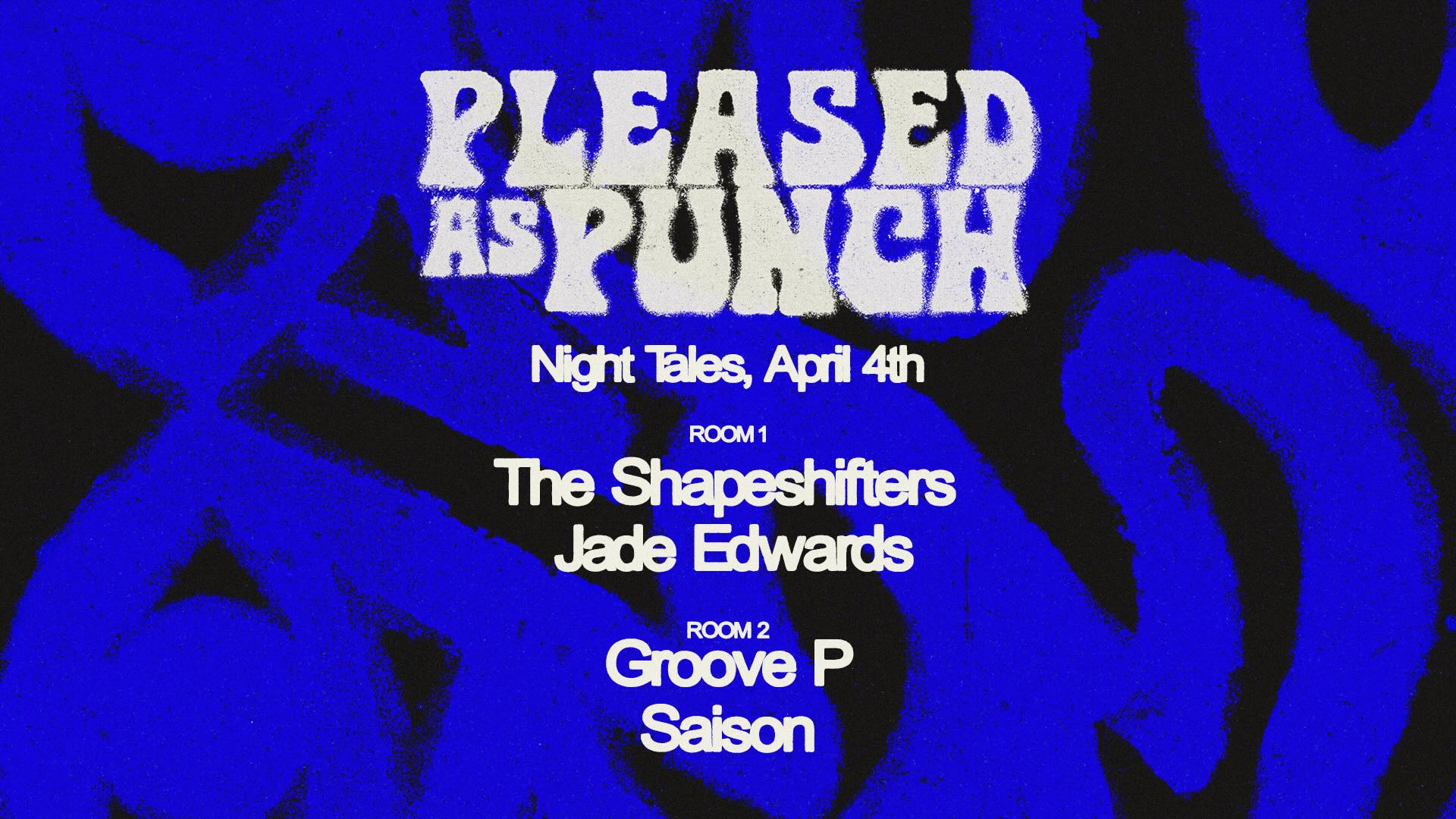 The Shapeshifters Presents: Pleased As Punch