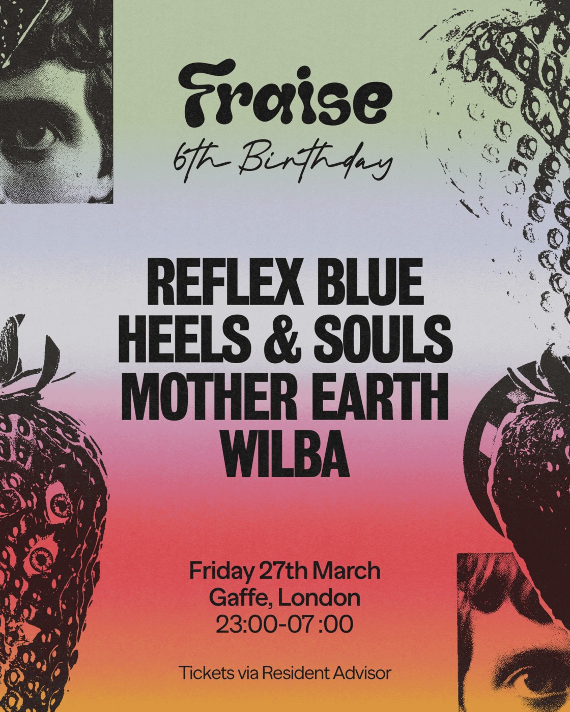 Fraise 6th Bday w/ Reflex Blue, Heels & Souls, Mother Earth & Wilba