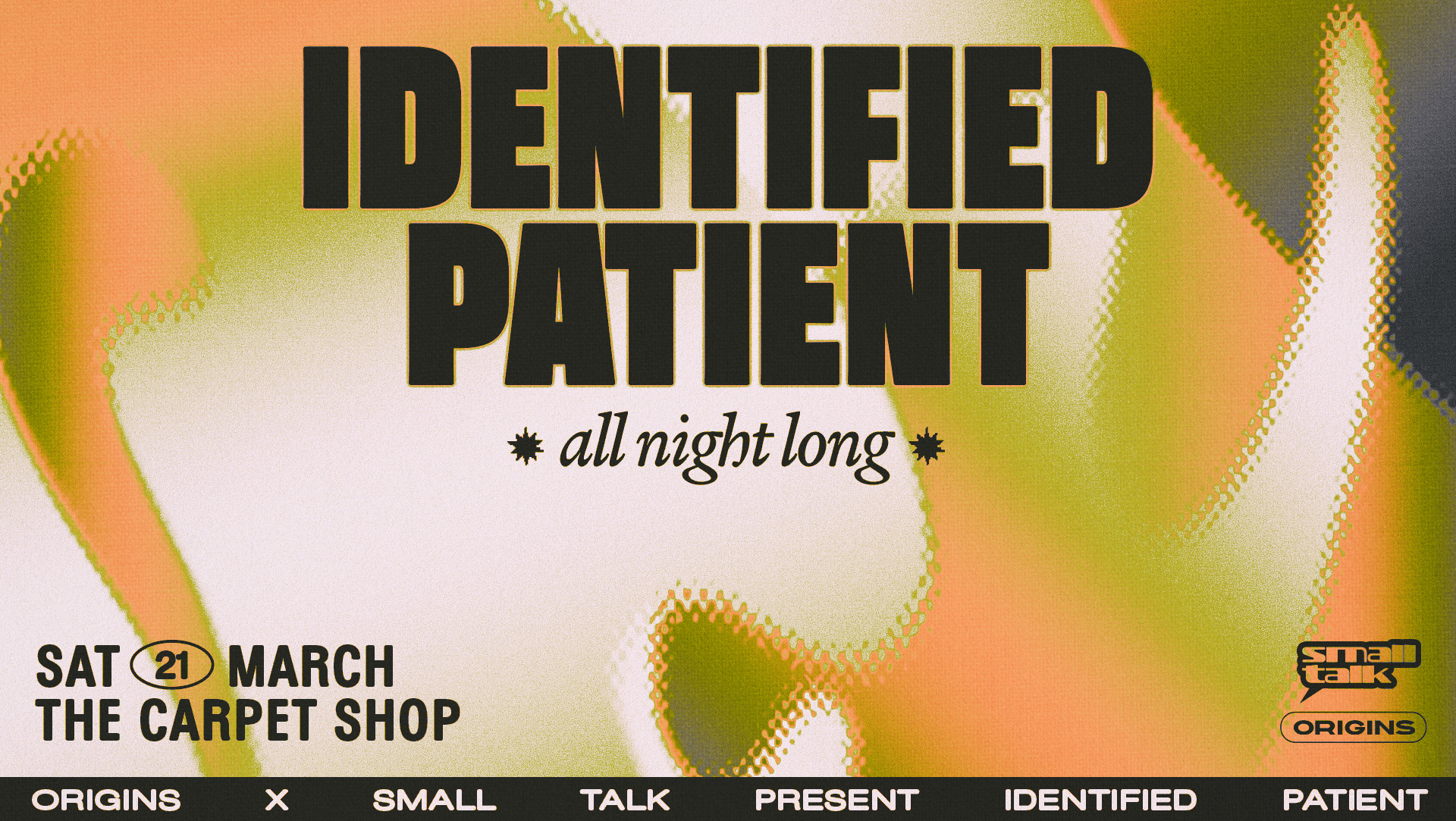 Origins x Small Talk: Identified Patient (All Night Long)