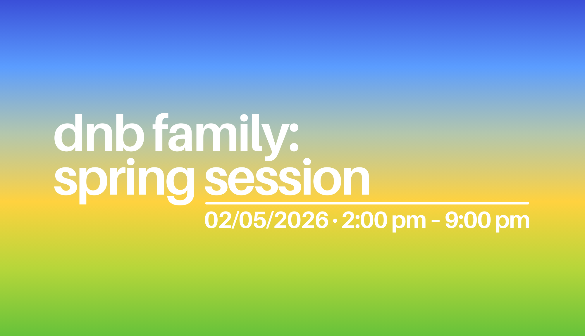 dnb family: spring session