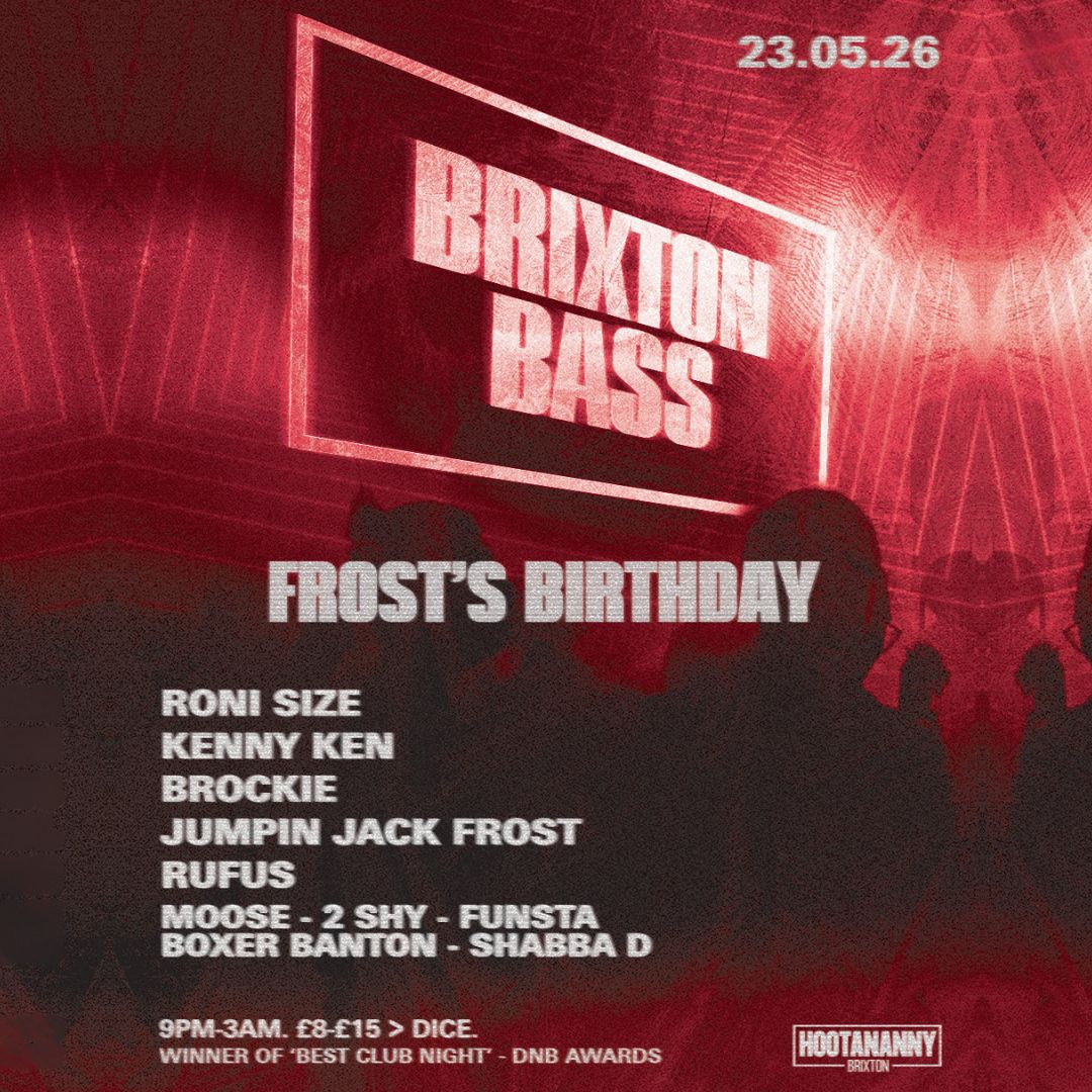 Brixton Bass - Frost's Birthday: Roni Size, Kenny Ken + Brockie