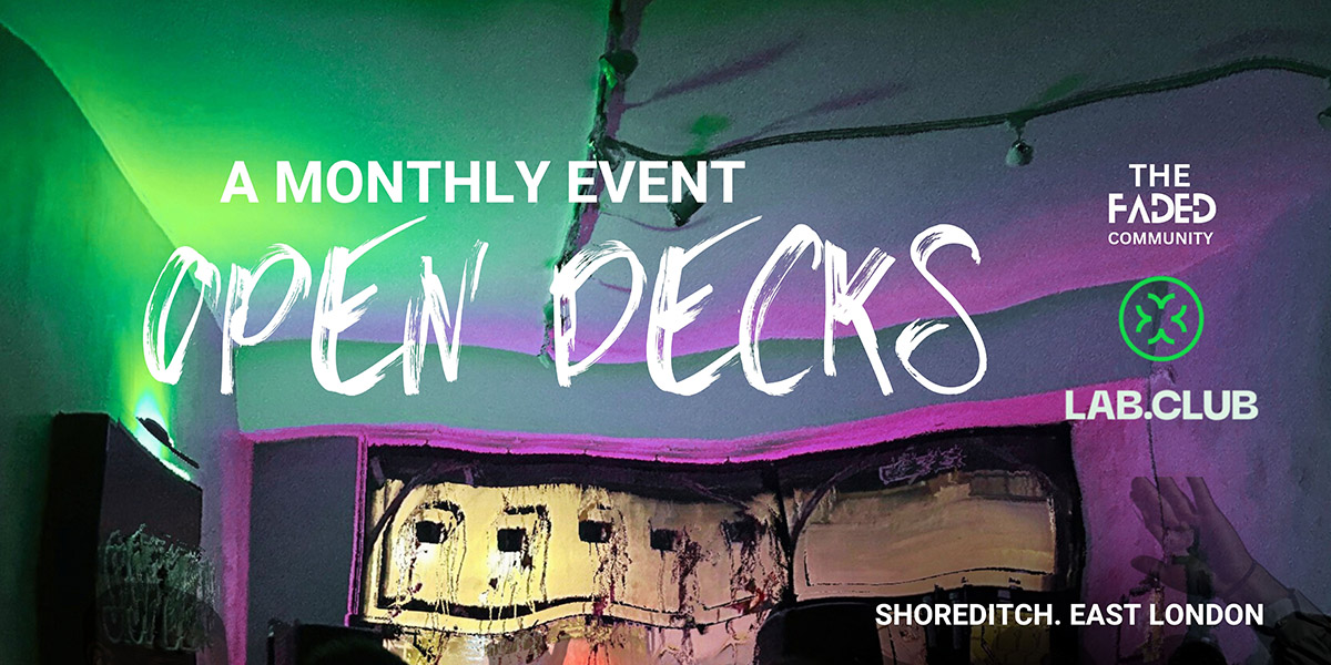 Lab.Club x Faded: OPEN DECKS (Standard slots)