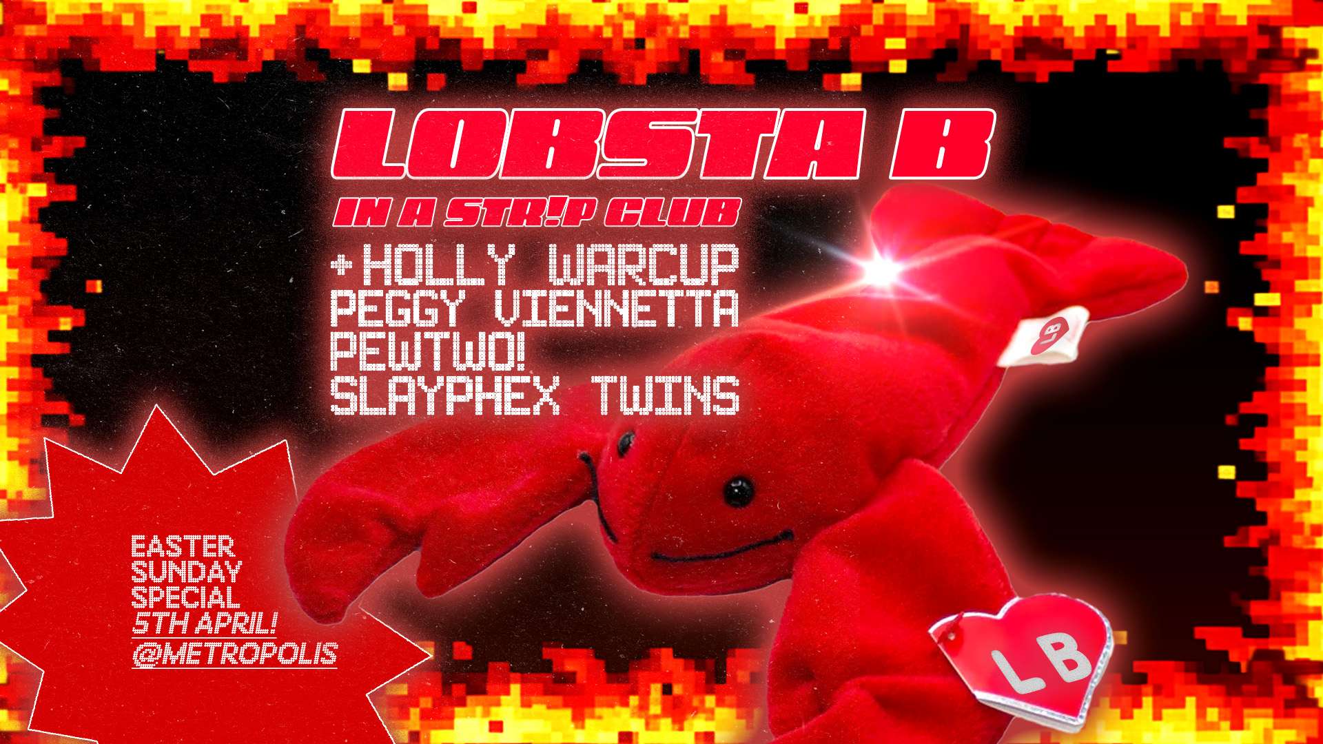 Lobsta B & Friends (Easter Sunday): Holly Warcup, Peggy Viennetta, pewtwo, Slayphex Twins 