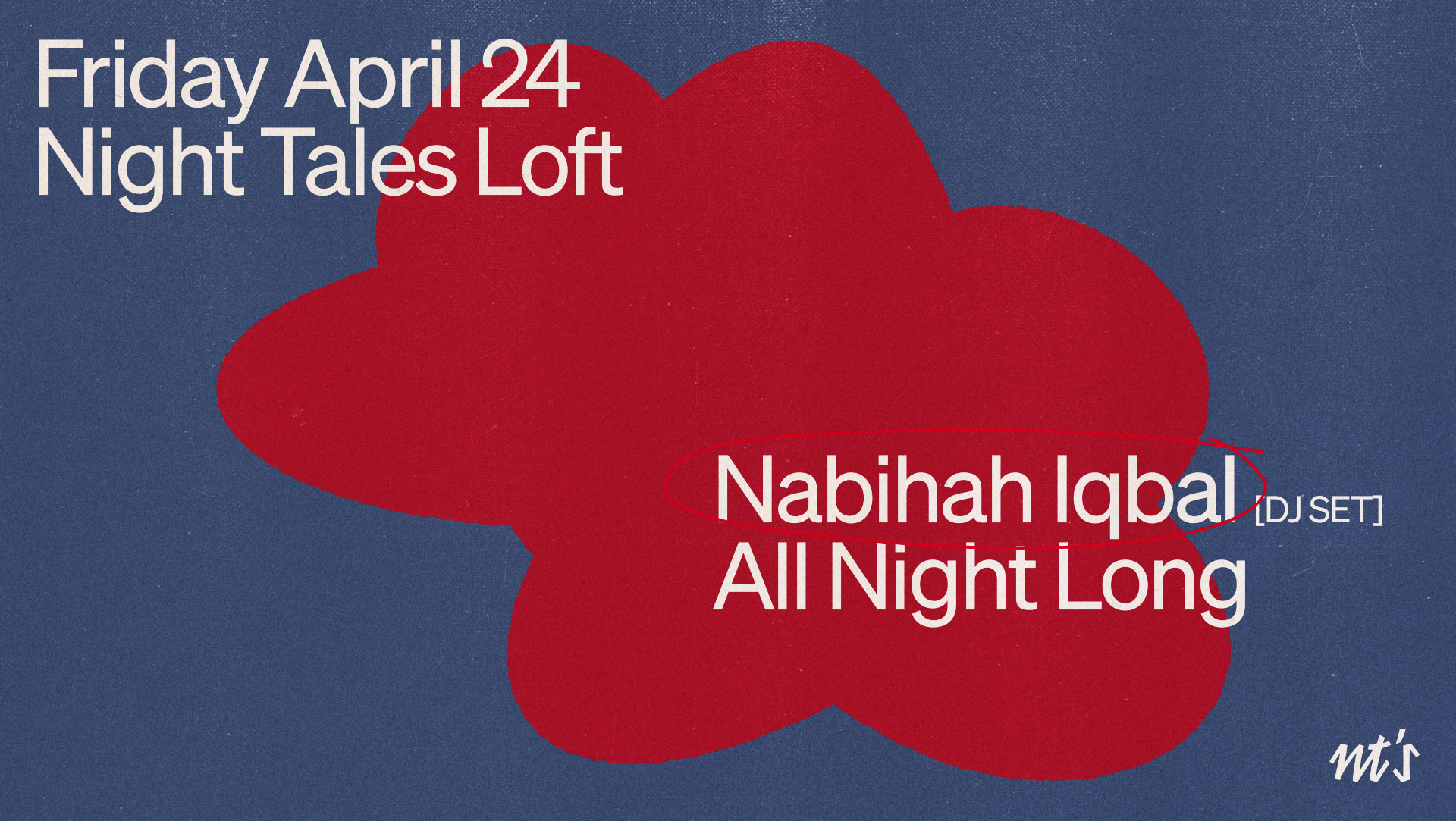 NT's Loft: Nabihah Iqbal (DJ) [All Night Long]