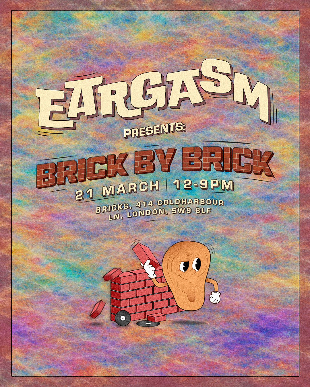 Eargasm presents: BRICK BY BRICK