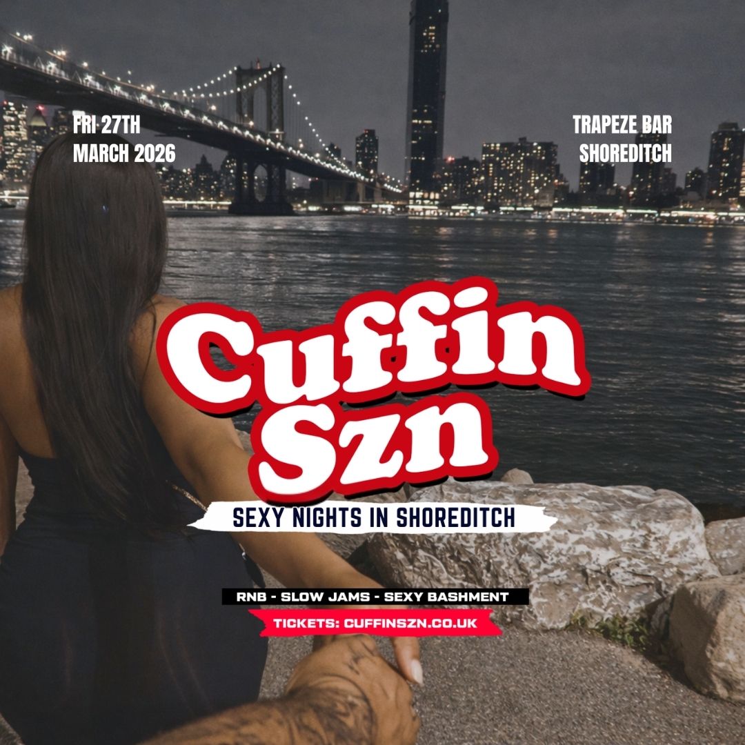 CUFFIN SZN - London's Biggest Valentines RNB Party (FREE B4 12AM)