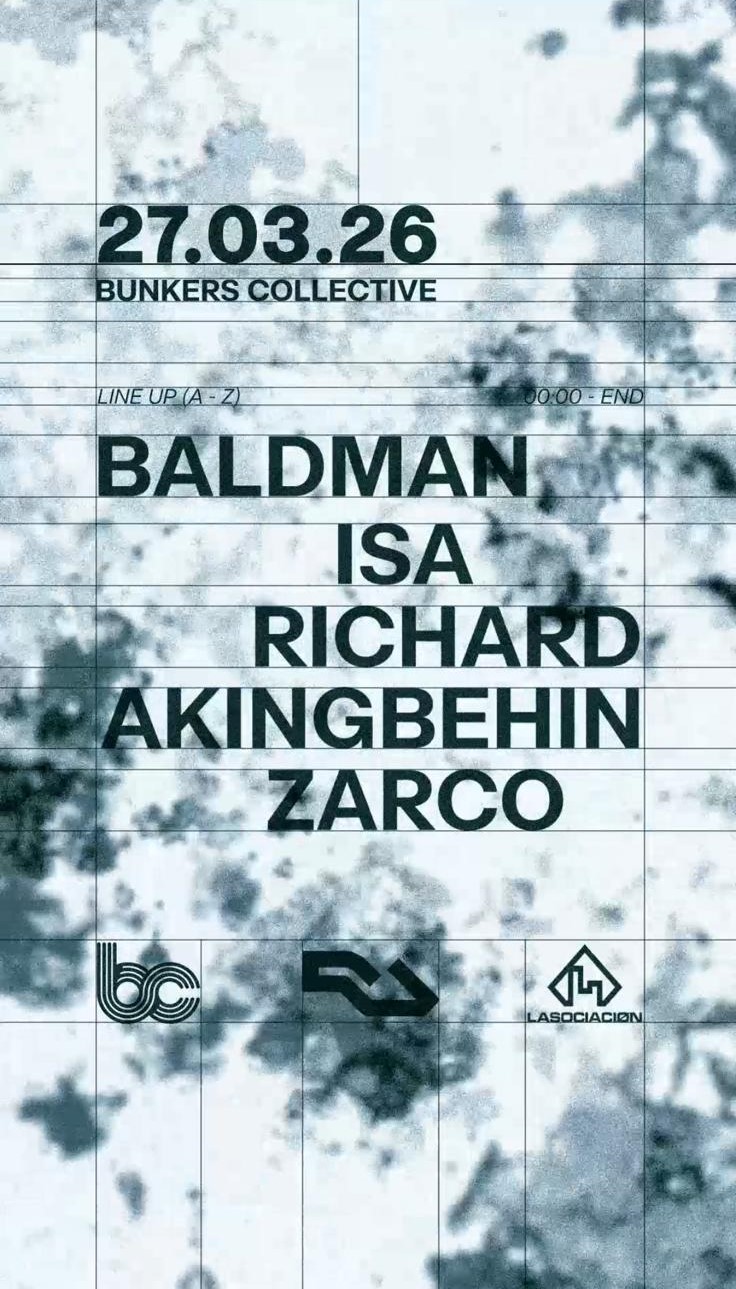 Bunkers Collective w / Richard Akingbehin, Baldman, ISA & Zarco