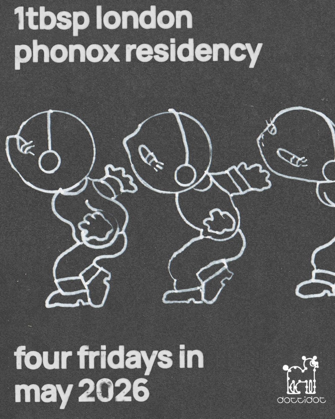 1tbsp: 4 fridays at Phonox (closing party)