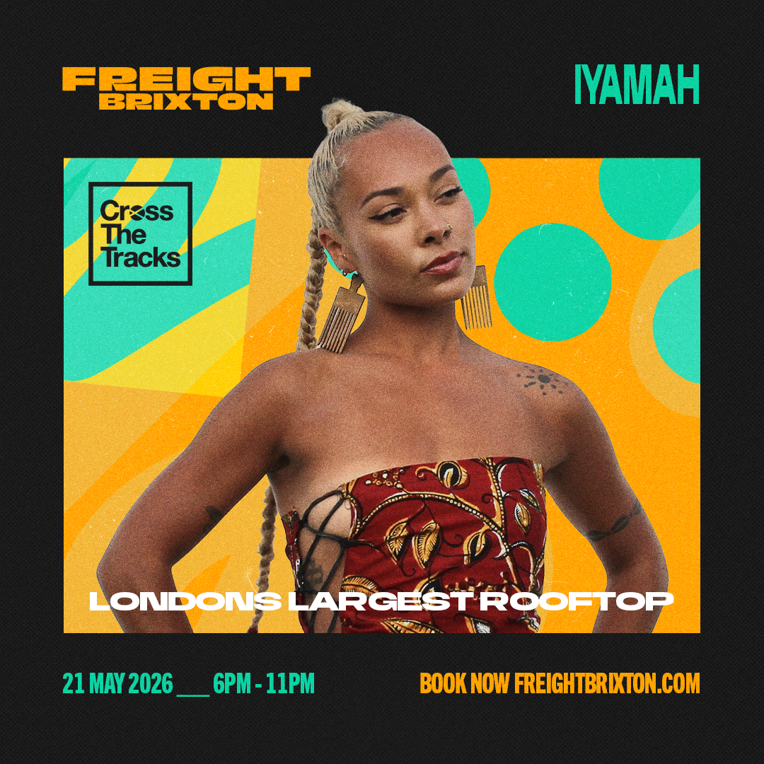IYAMAH- Freight Brixton & Cross The Tracks present: Soul of the South
