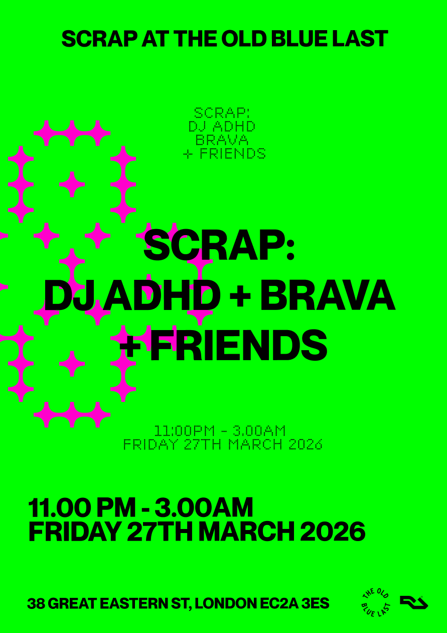 SCRAP: DJ ADHD, BRAVA + Friends