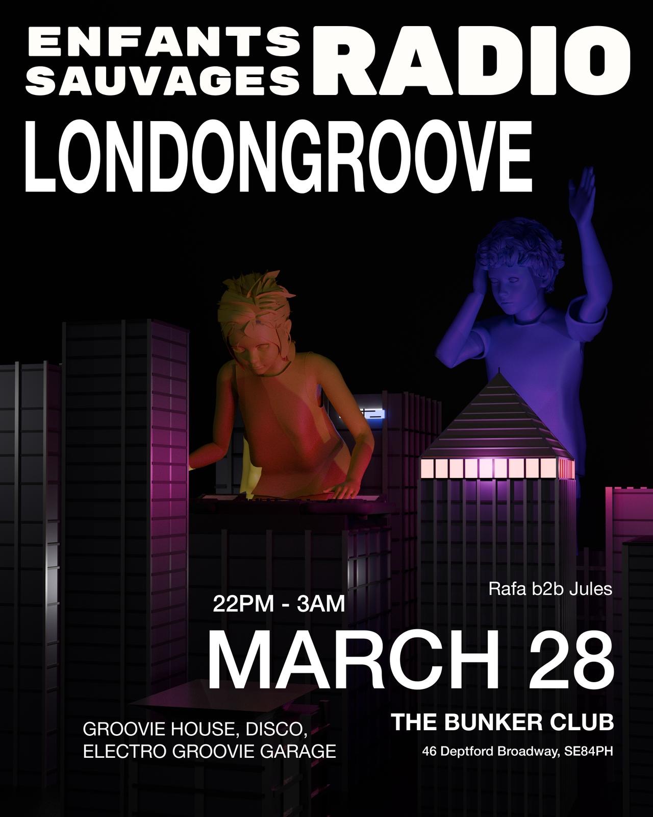 Enfants Sauvages Radio presents: LONDON GROOVE