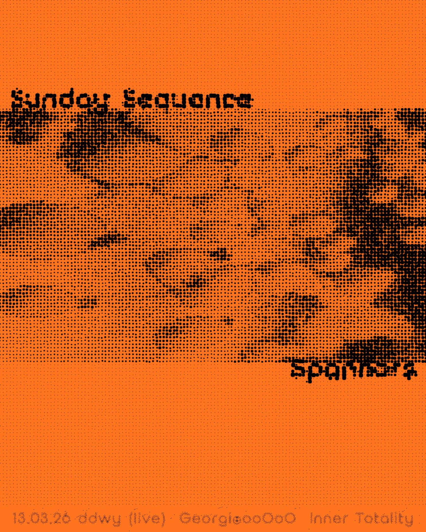 Sunday Sequence: ddwy (live), Georgi☻ooOoO, Inner Totality