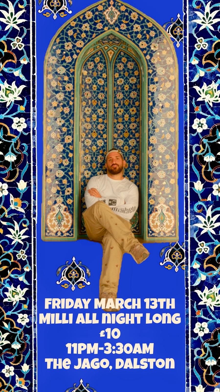 Milli (Mehmooni LDN / YARD Records) all night long in Dalston