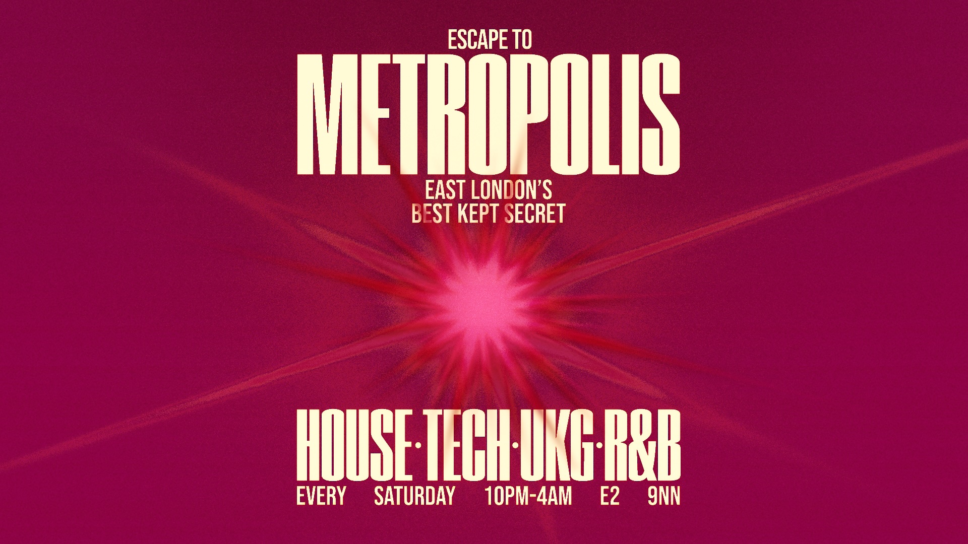 Escape To Metropolis: House, Tech & UK Garage - Every Saturday