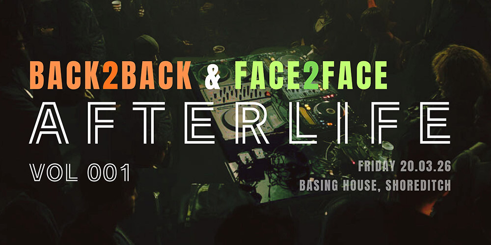 Afterlife Vol 001 - Back2Back & Face2Face DJ EVENT (+ open decks)