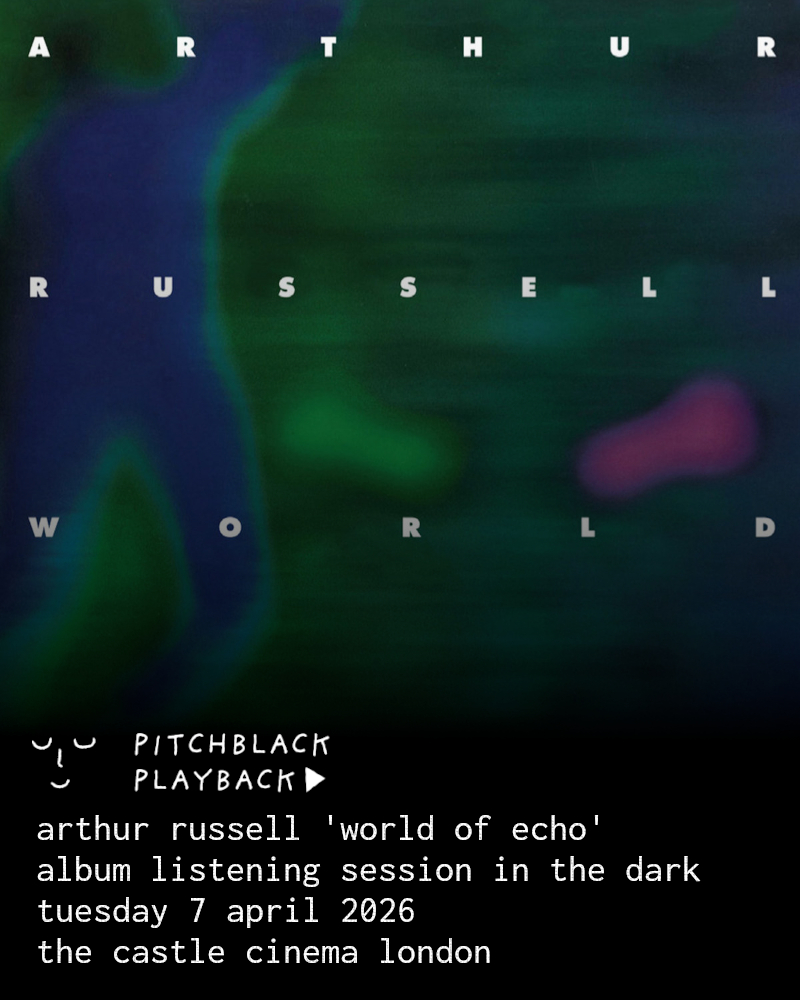 Pitchblack Playback: Arthur Russell 'World of Echo'