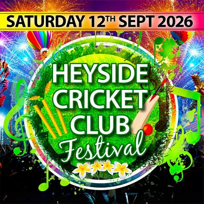 Heyside Cricket Club Festival 2026