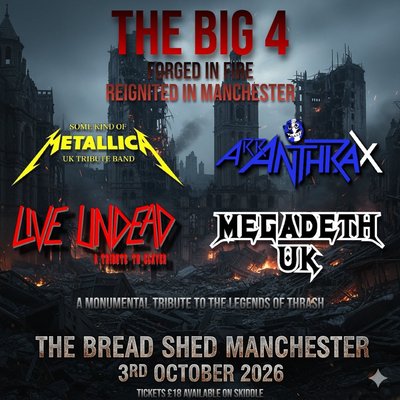 The Big 4- Tribute to the Legends of Thrash- THE BREAD SHED