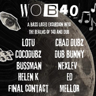 WOB40 @ The Bag Factory, Manchester DUB/140/DUBSTEP