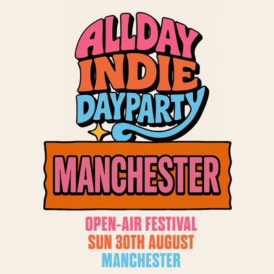 Allday Indie Outdoor Festival - Manchester