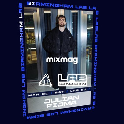 JULIAN FIJMA  - MIXMAG LAB (Birmingham)