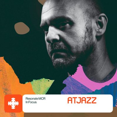 Resonate: In Focus Presents Atjazz