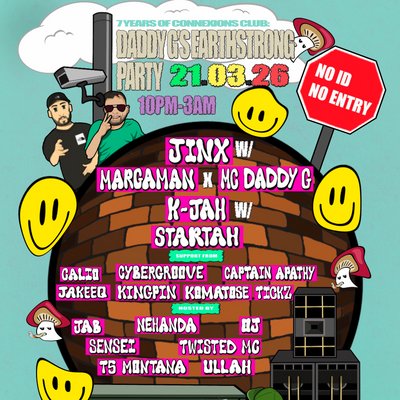 7 years of Connexions Club & Daddy G's Earthstrong Party