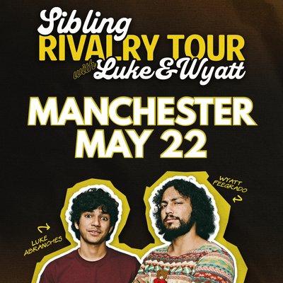 Wyatt Feegrado and Luke Abranches: Sibling Rivalry Tour