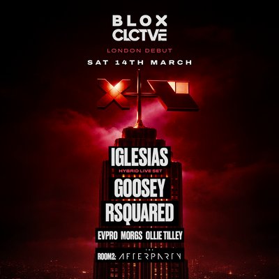 BLOX x CLCTVE presents IGLESIAS, GOOSEY, RSQUARED