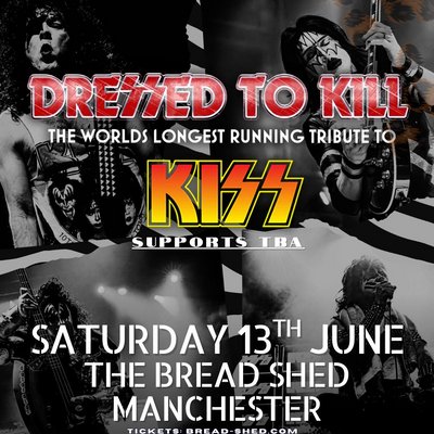 DRESSED TO KILL (Kiss Tribute)- The Bread Shed
