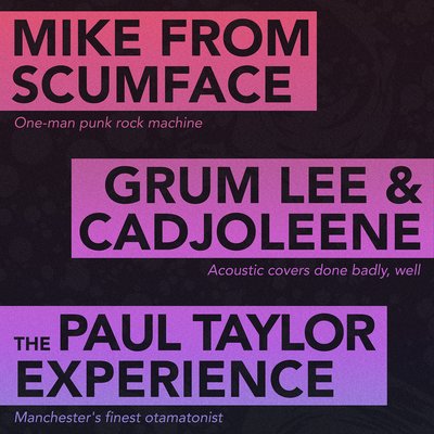 Mike From Scumface / Grum Lee & Cadjoleene / The Paul Taylor Exp