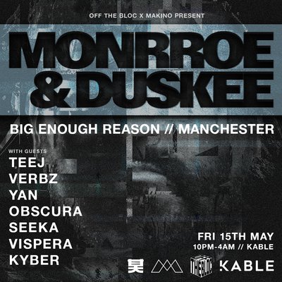 Off The Bloc X Makino Present: Monrroe & Duskee