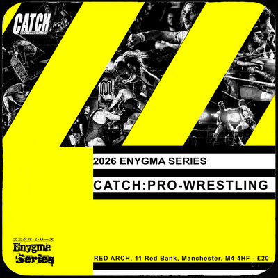CATCH:Pro-Wrestling - 2026 Enygma Series