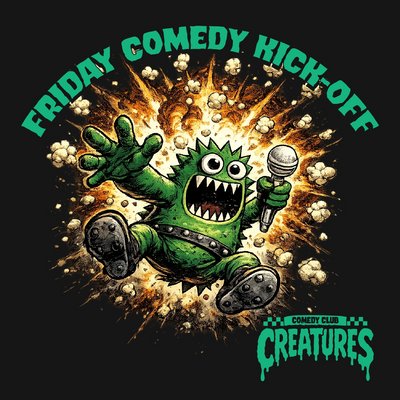 Friday Comedy Kick-Off || Creatures Comedy Club