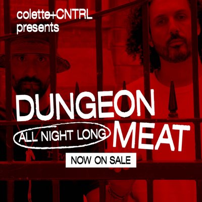 Dungeon Meat All Night Long - Colette + CNTRL presents