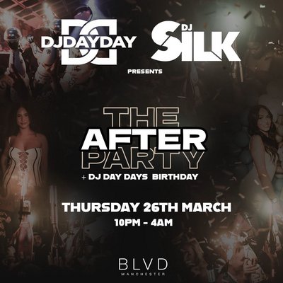 DJ DAY DAY X DJ SILK Presents The After Party