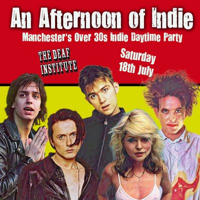 An Afternoon of Indie: MANCHESTER (over 30s) 18th July,3pm-7pm