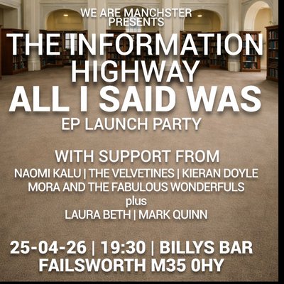 The Information Highway - All I Said Was EP Launch - Billys Bar